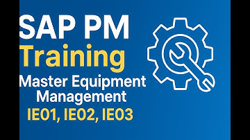 SAP PM Training: Master Equipment Management with IE01, IE02, IE03