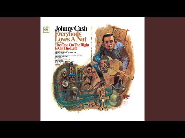 Johnny Cash, Johnny Cash - Everybody Loves a Nut