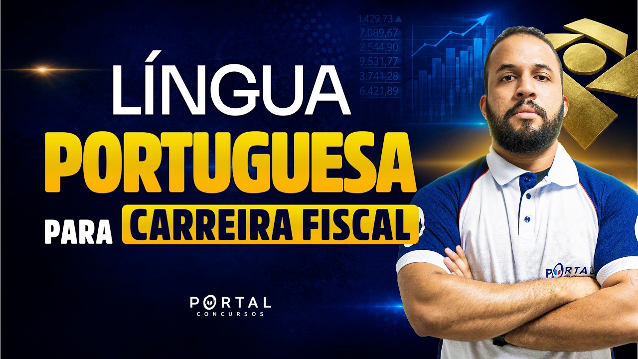 LÍNGUA PORTUGUESA PARA CARREIRA FISCAL | Com o Profº. Anderson Oliveira