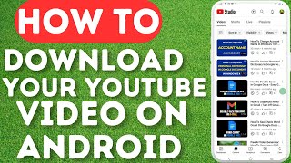 How To Download Your Youtube Video In Gallery (Android Mobile)