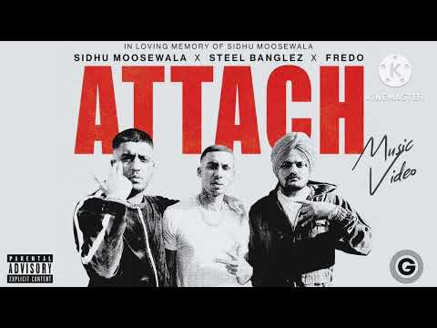 Attach (Music Video)  Sidhu Moose Wala | Steel Banglez ft Fredo