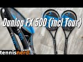 Dunlop FX 500 Racquet Review (including Tour) - My favorite tweener right now!?