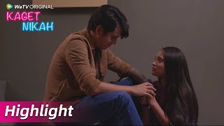 Highlight EP09 Akan bercerai tapi sudah memiliki rasa satu sama lain? | WeTV Original Kaget Nikah