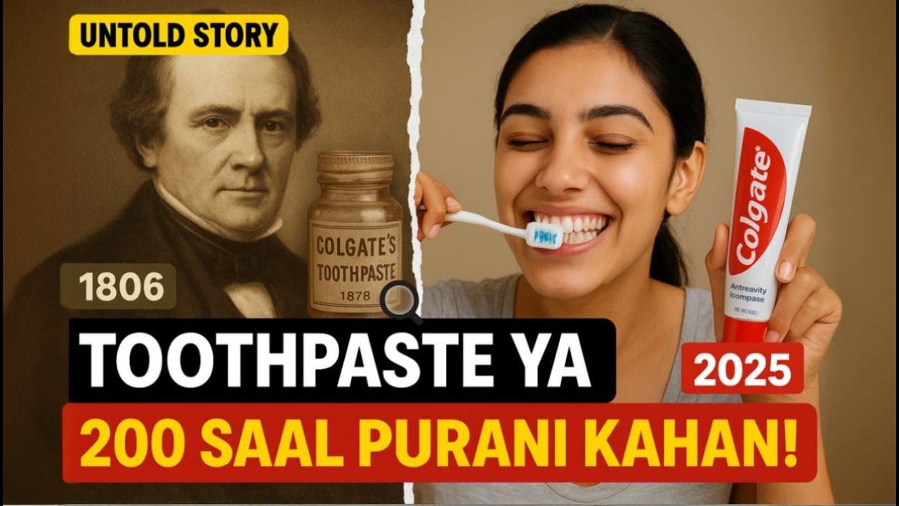 "Colgate: Toothpaste Nahi, 200 Saal Purani Kahani Hai | UNTOLD STORY