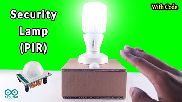 How to make a SECURITY LAMP | Arduino with SECURITY LAMP [Code And Circuit Diagram]