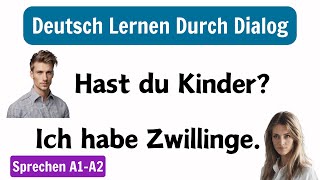 Effektives Deutsch: Sprechen & Verstehen A1-A2 | Deutsch Lernen Mit Dialogen