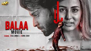BALAA - FULL MOVIE | BILAL ABBAS | USHNA SHAH | ARY FILMS