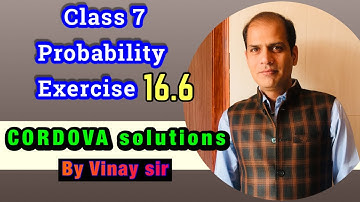 Class 7 Probability | exercise 16.6 | cordova solutions | data handling | vinay sir | probability