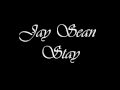 Jay Sean - Stay (Lyrics)