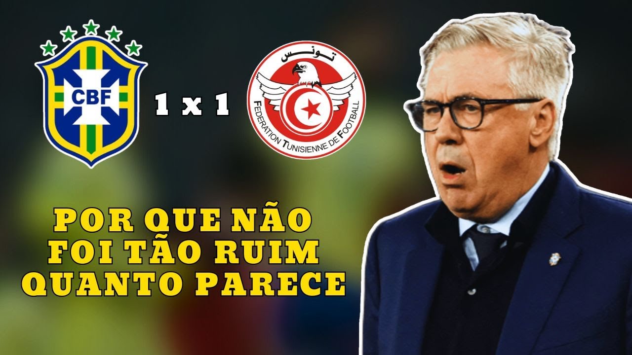 O QUE NÃO FALARAM SOBRE O DESEMPENHO DA SELEÇÃO | ANÁLISE DE BRASIL 1 X 1 TUNÍSIA