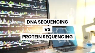 DNA Sequencing vs. Protein Sequencing