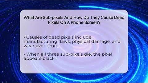 What Are Sub-pixels And How Do They Cause Dead Pixels On A Phone Screen? - Phone Fix and Features