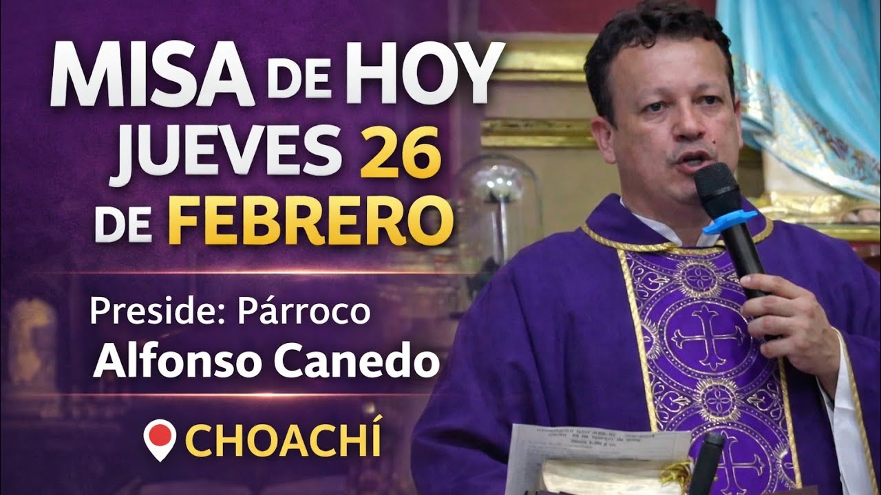 🙏 Santa Misa de Hoy – Jueves 26 de Febrero de 2026 - YouTube