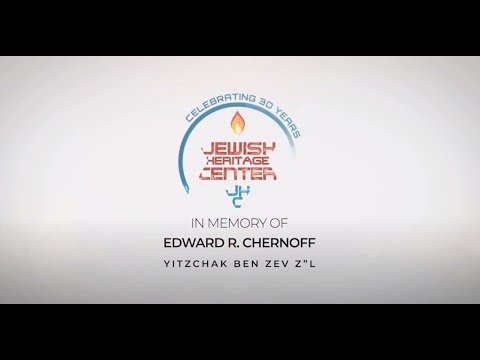 JHC at 35 - Special Tribute to Founder Edward Chernoff Z"L