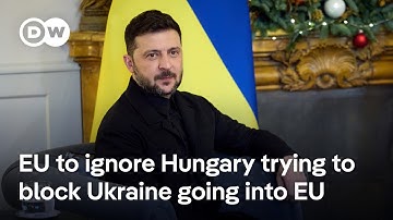 EU will move Ukraine membership forward despite Hungary veto | DW News