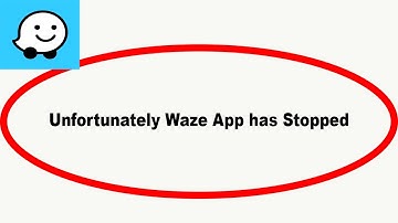 Fix Waze Unfortunately Has Stopped | Waze Stopped Problem | PSA 24