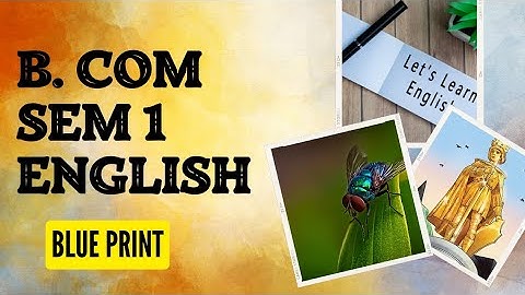 B. COM SEM 1 FOUNDATION COURSE IN ENGLISH BLUE PRINT | MODEL PAPER | Saurashtra University