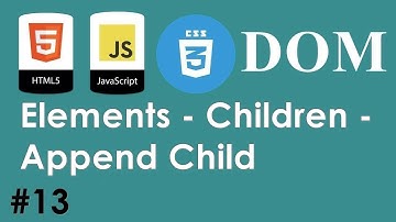 #13 - JavaScript HTML CSS Dom - Elements - Children - Append Child | DARIJA