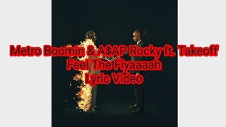 Metro Boomin \& A$AP Rocky ft. Takeoff - Feel The Fiyaaaah (Lyric Video)