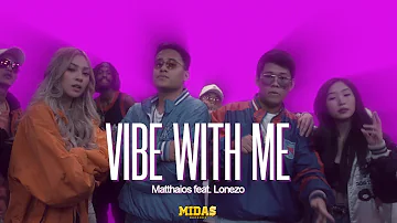 Matthaios - Vibe With Me (Official Video) ft. Lonezo