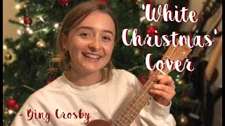 White Christmas (ukulele cover) ♥ Bing Crosby ♥ Sarah Coleman