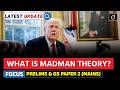 Trump’s Use of the Madman Theory in the Iran Conflict | Latest Update | Drishti IAS English