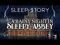 A Sleepy Story with Rain & Thunder: A Cozy Night in Sleepy Abbey