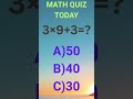 Math quiz #maths #mathskills #mathstricks #mathematics #mathisfun