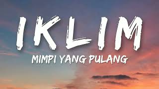 🎵 Iklim - Mimpi Yang Pulang (Lirik) HQ