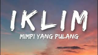 🎵 Iklim - Mimpi Yang Pulang (Lirik) HQ