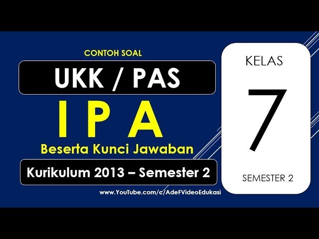 Soal ukk ipa kelas 7 kurikulum 2013