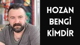 HOZAN BENGİ KİMDİR, HAYATI VE HAKKINDA BİLİNMEYENLER Resimi