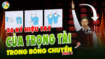 Tổng hợp 26 ký hiệu tay của trọng tài trong bóng chuyền tiêu chuẩn mới nhất | Phần 2