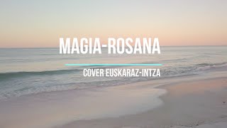 Video thumbnail of "ROSANA-MAGIA (Cover Intza-Euskera)"