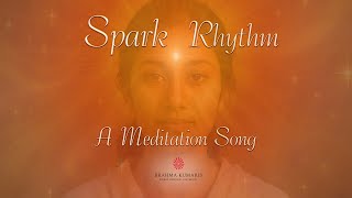 SPARK RHYTHM🌟🎵♥️🥁🎸 Meditation Song