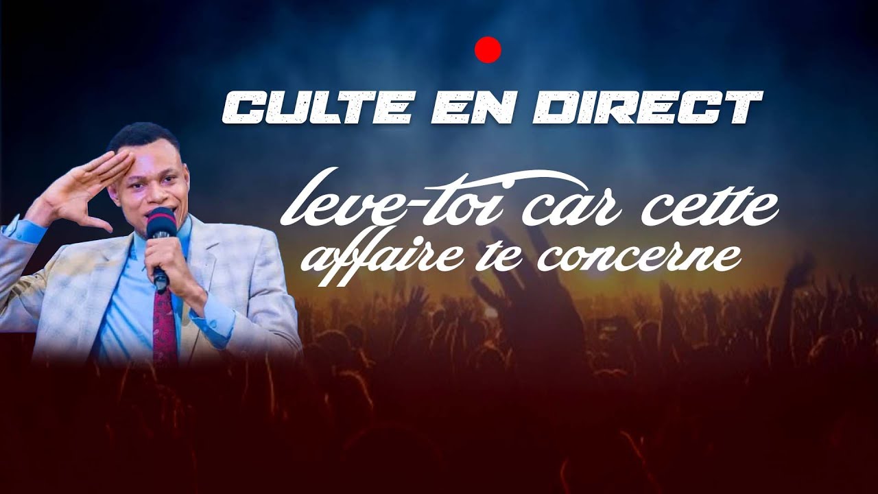 LEVE - TOI CAR CETTE AFFAIRE TE CONCERNE - MIN. NEVILLE RÉVEIL - DIMANCHE 07.04.2024