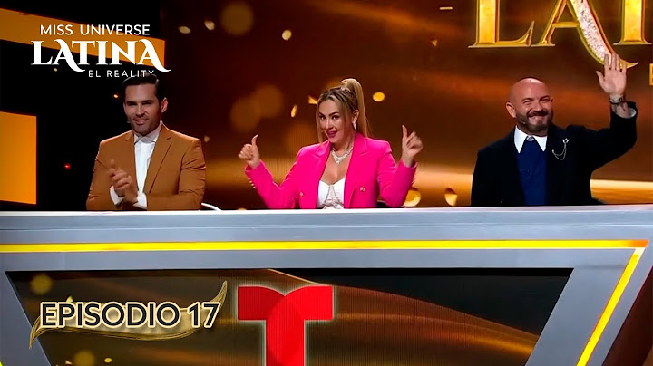 En la mira de los jueces, Episodio 17 | Miss Universe Latina, El Reality