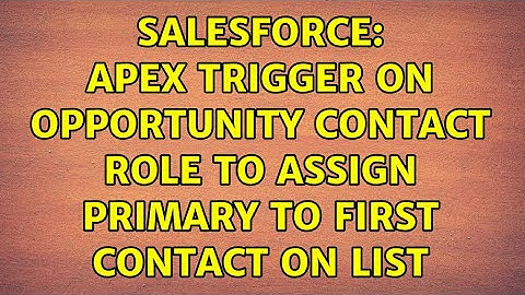 Salesforce: Apex Trigger on Opportunity Contact Role to assign primary to first contact on list