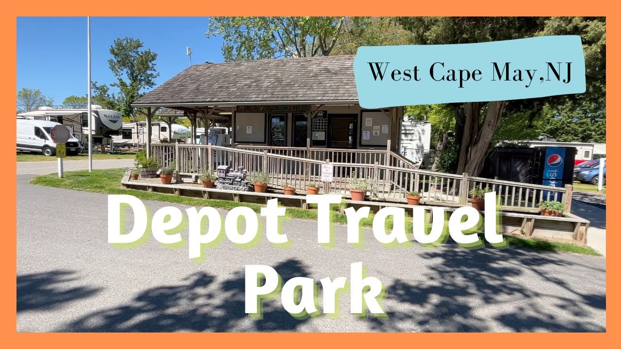 Depot Travel Park West Cape May NJ YouTube