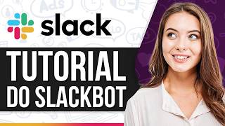 Como Usar o Slack Bot (2026) - Tutorial Fácil