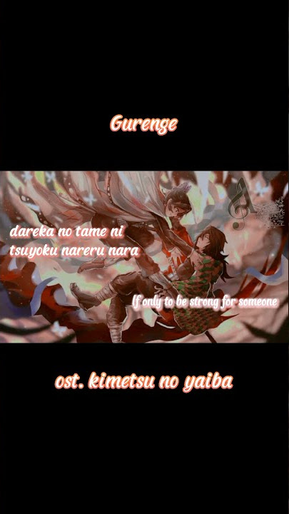 Gurenge by lisa (with lyrics)Ost.kimetsu no yaiba | anime short soundtrack