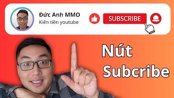 Cách tạo Nút Đăng Ký kênh YOUTUBE Chuyên Nghiệp Cực Dễ - Thôi miên khán giả subcribe