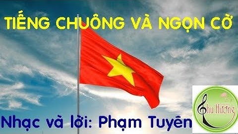 TIẾNG CHUÔNG VÀ NGỌN CỜ- Âm nhạc lớp 6- Cô giáo Thu Hường