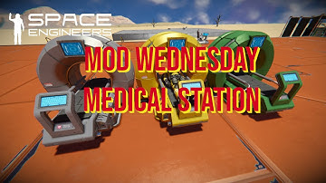 Space Engineers – Mod Wednesday – Medical Station