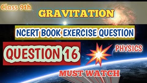 NCERT Book exercise question 16 | Class 9th | Gravitation | physics science | Vishnu sir