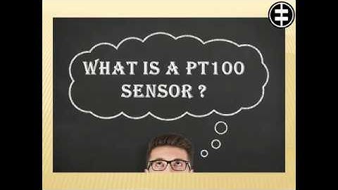 Everything you want to know about PT100,  What is a PT100 sensor ?