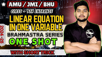 Math | Linear equation in one variable IN ONE SHOT | AMU / BHU / JMI 9th entrance exam 2024 - 25