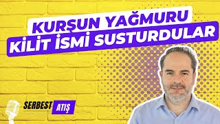 Kurşun Yağmuru...ki̇li̇t İsmi̇ Susturdular [Serbest Atiş]