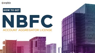 NBFC Account Aggregator License in India| Get NBFC AA License| Corpbiz