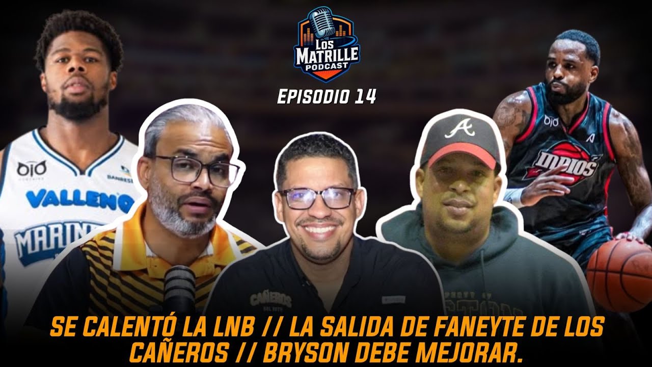 Se calentó la LNB / Salida de Faneyte de  Cañeros / Bryson debe aportar +, Brahma crítica a Galloway